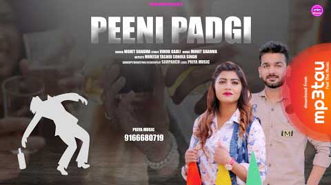 Peeni-Padgi Mohit Sharma mp3 song lyrics